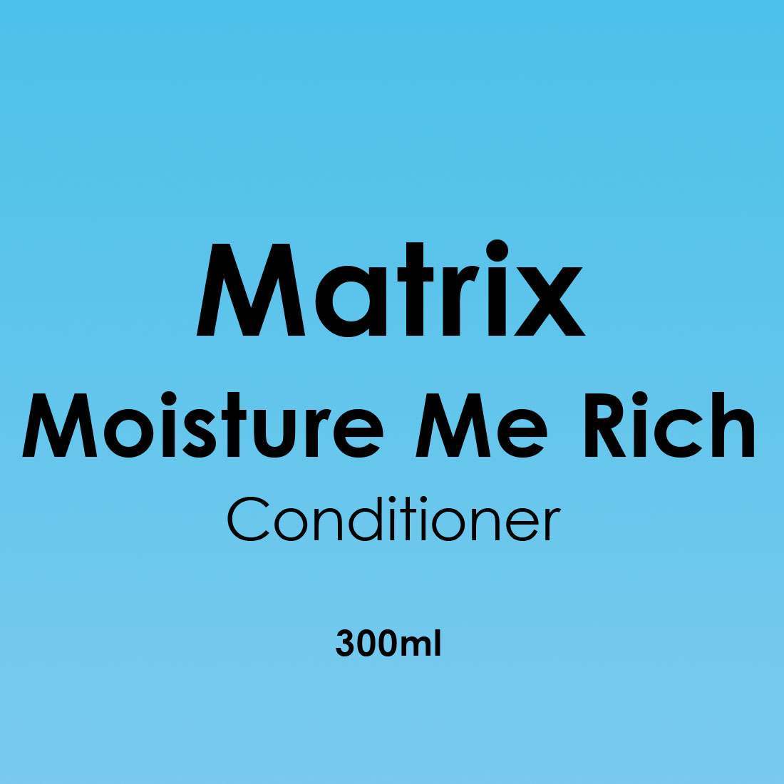 Matrix Total Results Moisture Me Rich Conditioner 300ml - Hairdressing Supplies