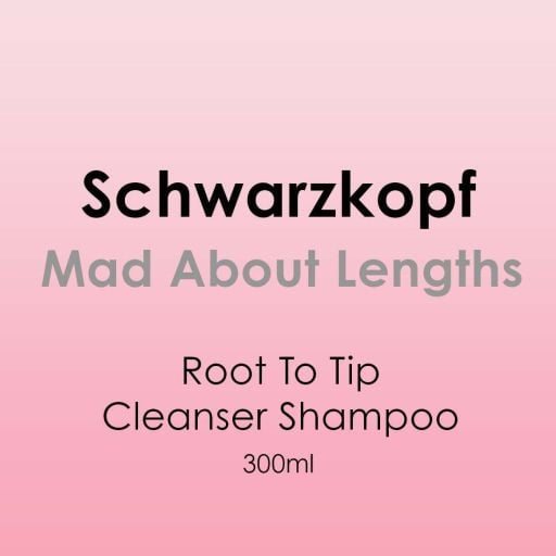Schwarzkopf Mad About Lengths Root To Tip Cleanser Shampoo 300ml - Hairdressing Supplies